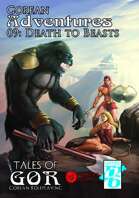 Gorean Adventures 09: Death to Beasts