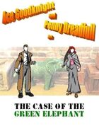 Ace Goodknight and Penny Dreadfull: The Case of the Green Elephant