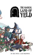 The Magical Land of Yeld: 1st Edition
