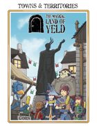 The Magical Land of Yeld: Towns & Territories expansion