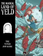 The Magical Land of Yeld: Witch Job Guide
