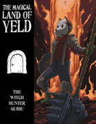 The Magical Land of Yeld: Witch Hunter Job Guide