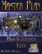 Master Plan: Mad Scientists Keep