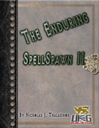 The Enduring: SpellSpawn II