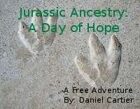 Jurassic Ancestry Free Adventure: A Day of Hope