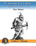 Publisher's Choice - Old School Fantasy! (Orc Miner)