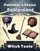 Publisher's Choice -Equipment: Witch Tools