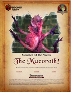 Monster of the Week - The Mucoroth