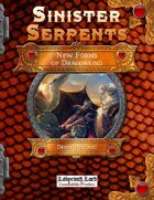 Sinister Serpents: New Forms of Dragonkind