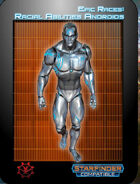 Epic Races: Racial Abilities Androids