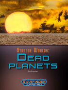 Strange Worlds: Dead Planets