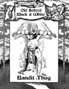 Publisher's Choice - Old School Black & White: Bandit Thug