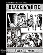 Publisher's Choice - Black & White: Bandit Collection