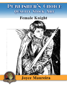 Publisher's Choice - Joyce Maureira - Female Knight BW