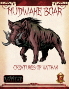 Creatures of Shadows over Vathak (5th Edition) Mudwake Boar
