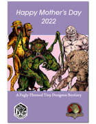 Happy Mother's Day 2022: A Fugly-Themed Tiny Dungeon Bestiary