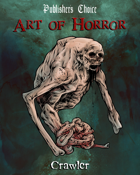 Publisher's Choice - Art of Horror - Crawler