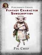 Publisher's Choice - Fantasy Characters:  Pig Chef