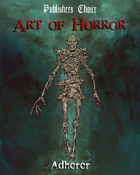 Publisher's Choice - Art of Horror - Adherer