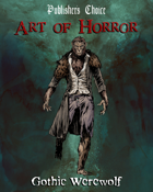 Publisher's Choice - Art of Horror - Gothic Werewolf