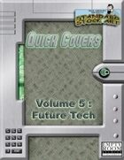 Quick Covers- Vol.5: Future Tech