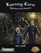 [PFRPG] Learning Curve: Apprentice-Level Characters