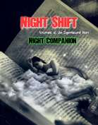 Night Companion: a Sourcebook for Night Shift: Veterans of the Supernatural Wars