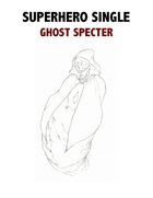 Superhero Single: Ghost Specter