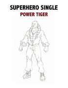 Superhero Single: Power Tiger