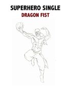 Superhero Single: Dragon Fist