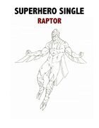 Superhero Single: Raptor