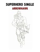 Superhero Single: Arrowhawk