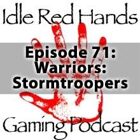 Episode 71: Warriors: Stormtroopers