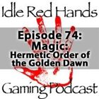 Episode 74: Magic: Hermetic Order of the Golden Dawn