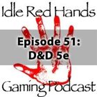 Episode 51: Dungeons and Dragons 5e