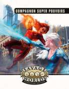 Savage Worlds Adventure Edition : Compagnon Super-Pouvoirs