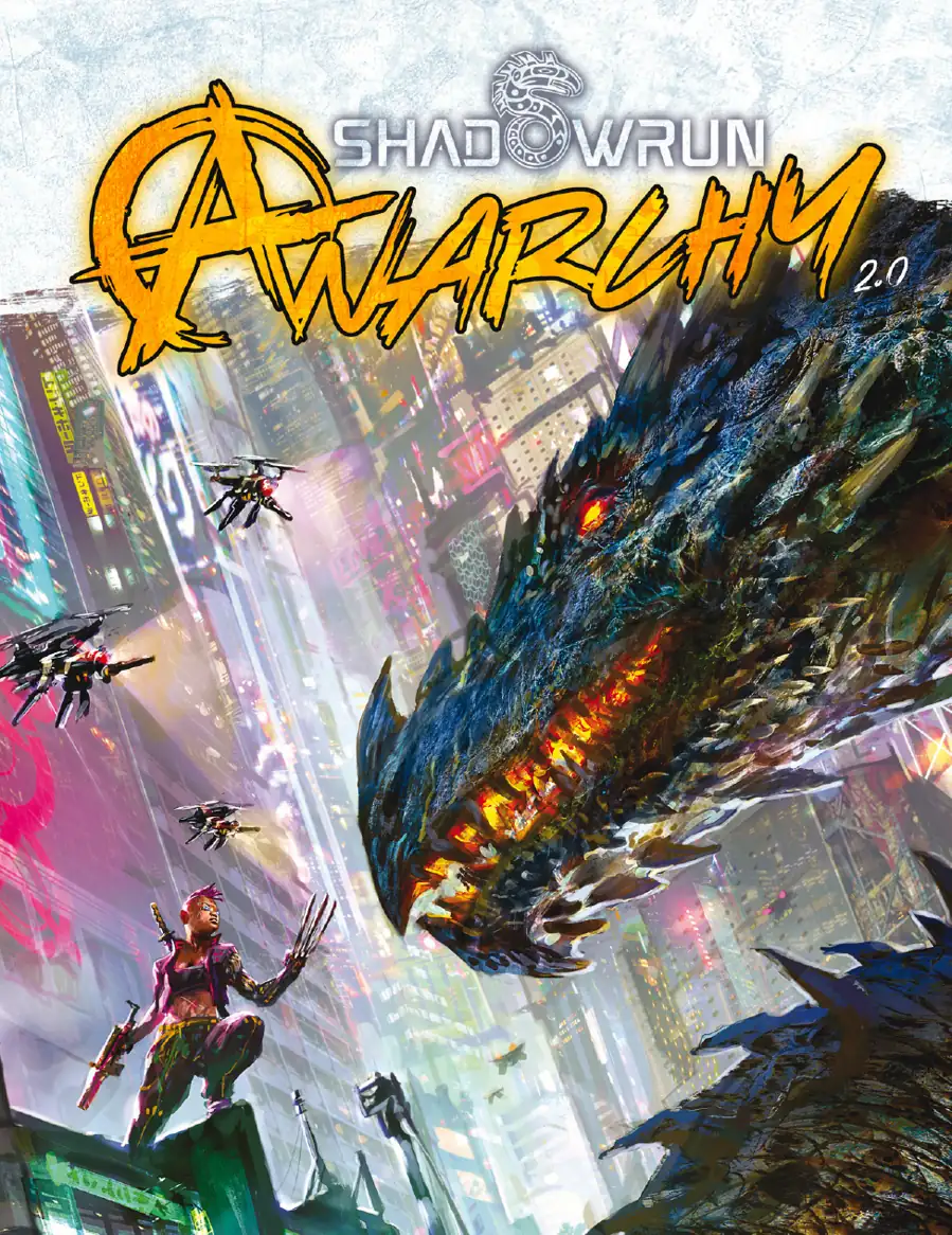 シャドウラン:アナーキー SHADOWRUN ANARCHY TRPG Shadowrun Anarchy 2.0 Fully Funded on Kickstarter