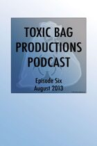 Toxic Bag Podcast Episode 106