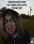 Transmissions from the Zombie Apocalypse Volume One