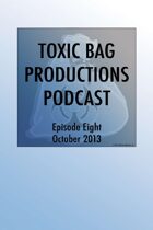 Toxic Bag Podcast Episode 108