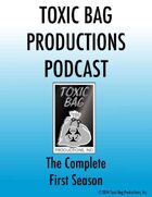 Toxic Bag Podcast Season One [BUNDLE]