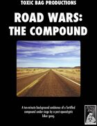 Road Wars: The Compound