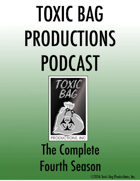 Toxic Bag Podcast Season Four [BUNDLE]