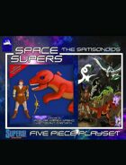 [SUPERS!] Space Supers #8: Samsonoids