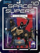 [SUPERS] Space Supers #10: Commander Zodram and the Cyber­Centaur Legion