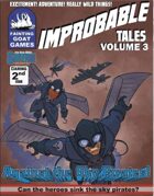 [SUPERS!]Improbable Tales: Against the Sky Pirates!