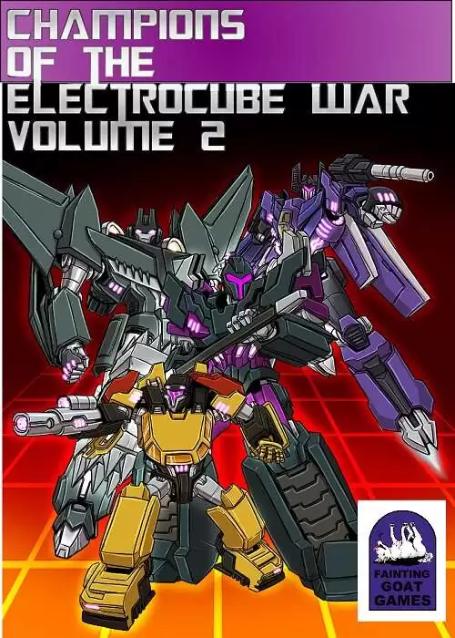 Champions of the Electrocube War Volume 2 Fainting Goat Games