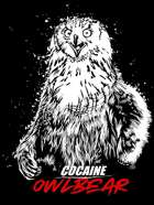 COCAINE OWLBEAR (or FANTASY WOODLAND COCAINE HEIST CREW)