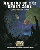 [Savage Worlds Adventure Edition] Raiders of the Ghost Zone