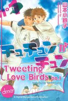 Tweeting Love Birds Vol. 1 (Yaoi Manga)
